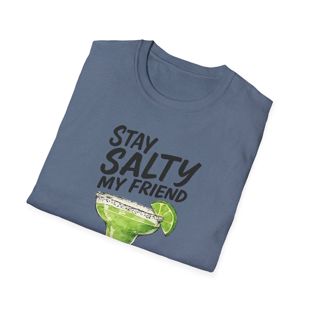 Stay Salty my friend Margarita Cocktail T-shirt, Tequila Drink Party Tee, Unisex Softstyle Top, Funny Graphic Shirt
