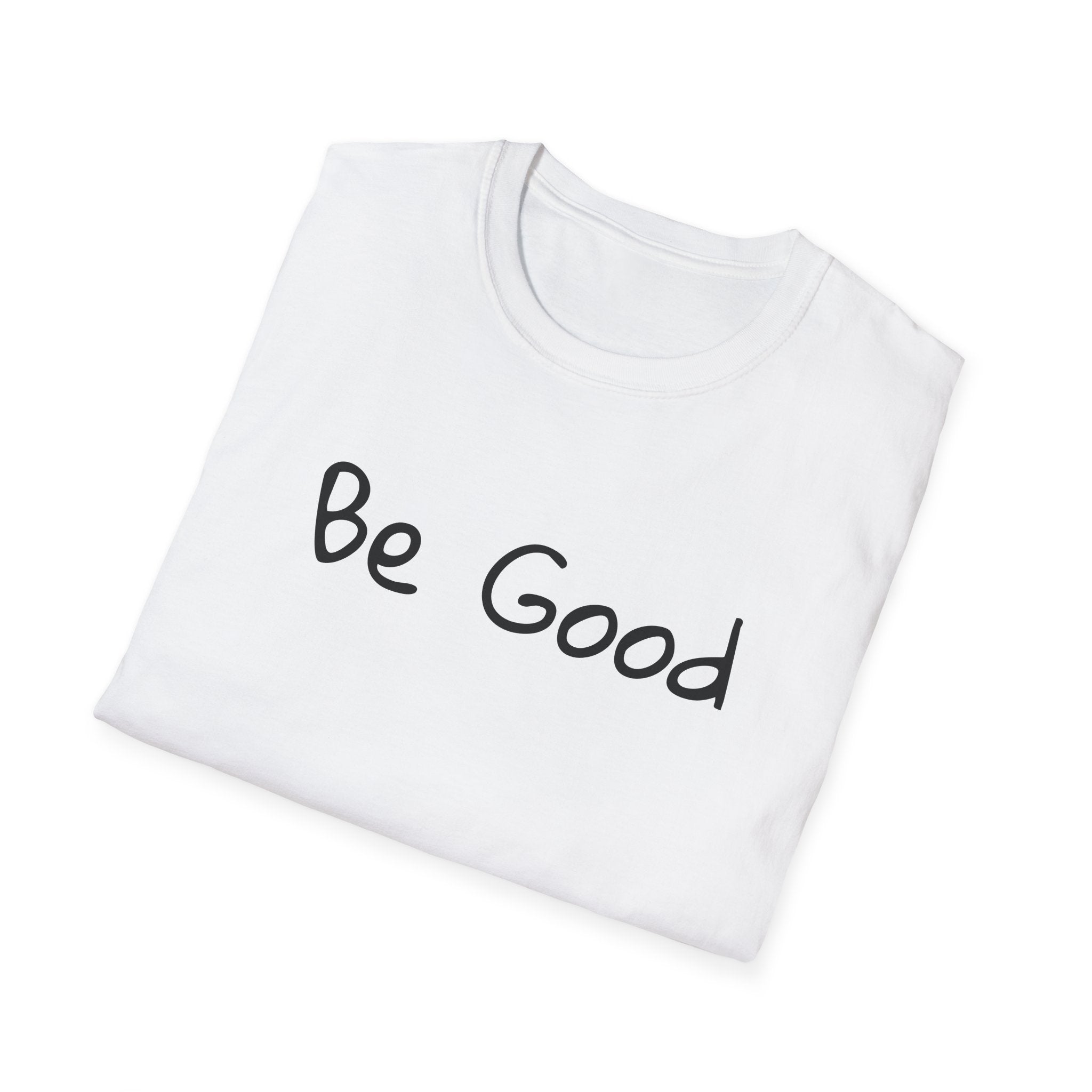 Be Good Minimalist Inspirational T-Shirt — Renee Good Political Tee