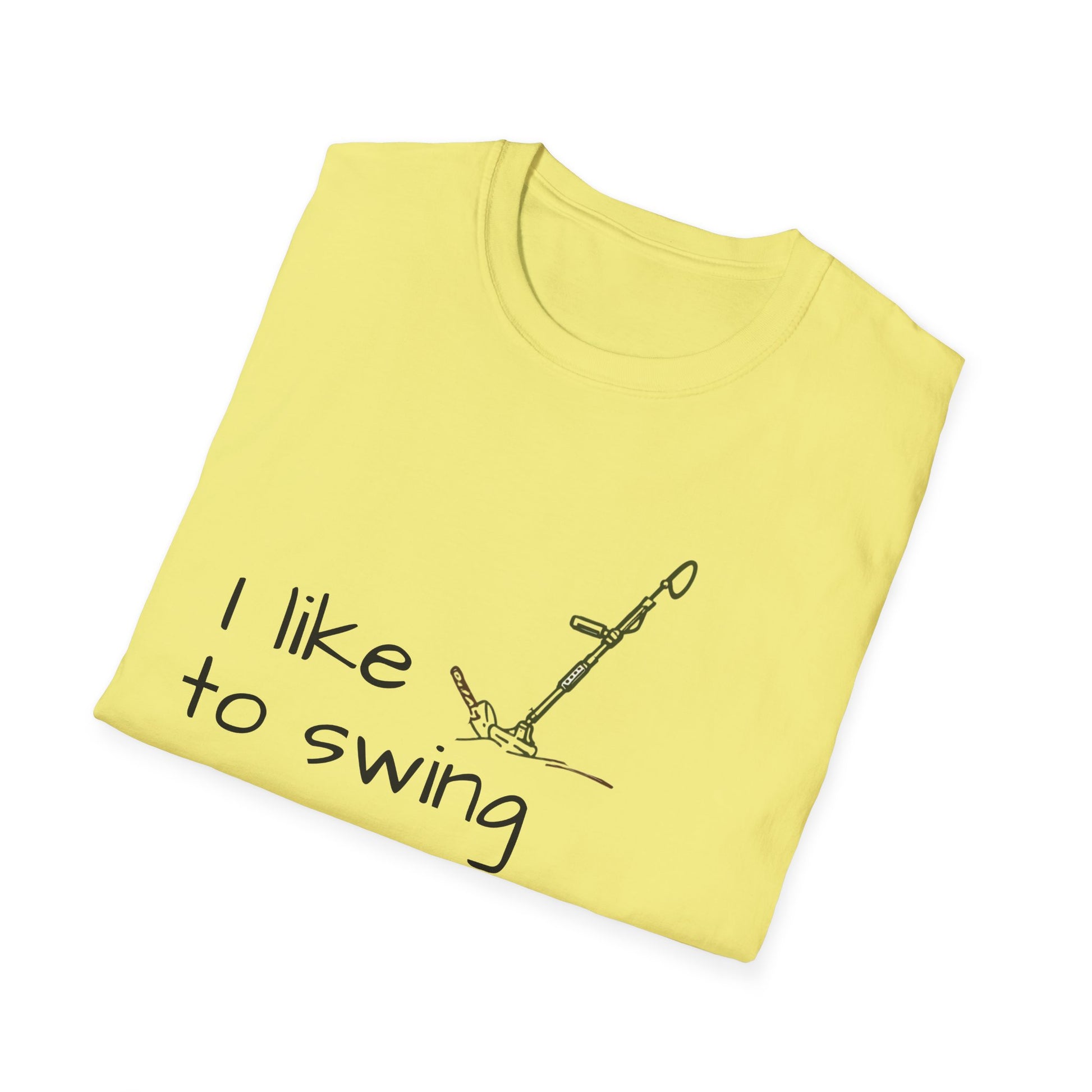 Funny Unisex T-Shirt, I Like to Swing My Thing metal detecting Tee, Gift for Friends, Shirt for Parties, Perfect for treasure hunters