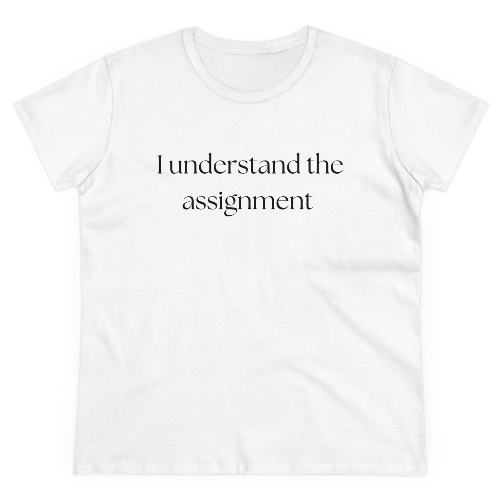 I understand the assignment Women's Midweight Cotton Tee