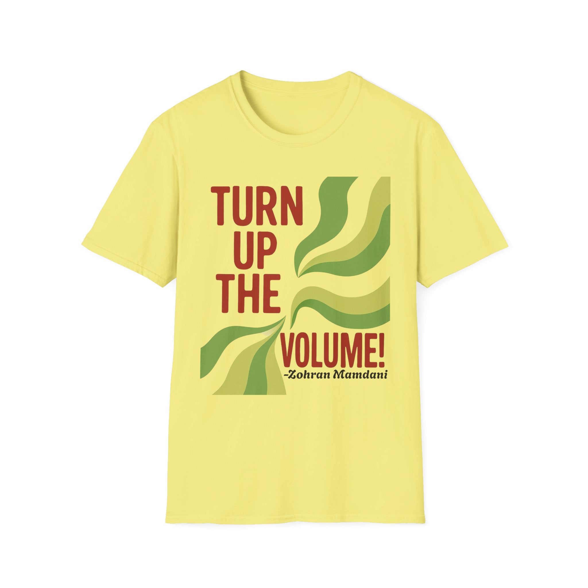 T-Shirt Turn Up The Volume New York Zohran Mamdani Political Streetwear