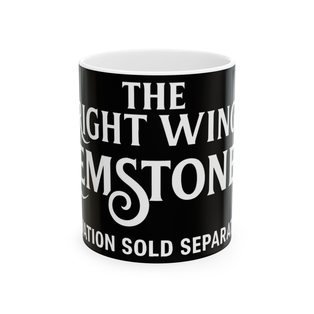 Mug, Right Wing Gemstones Ceramic mug anti Trump