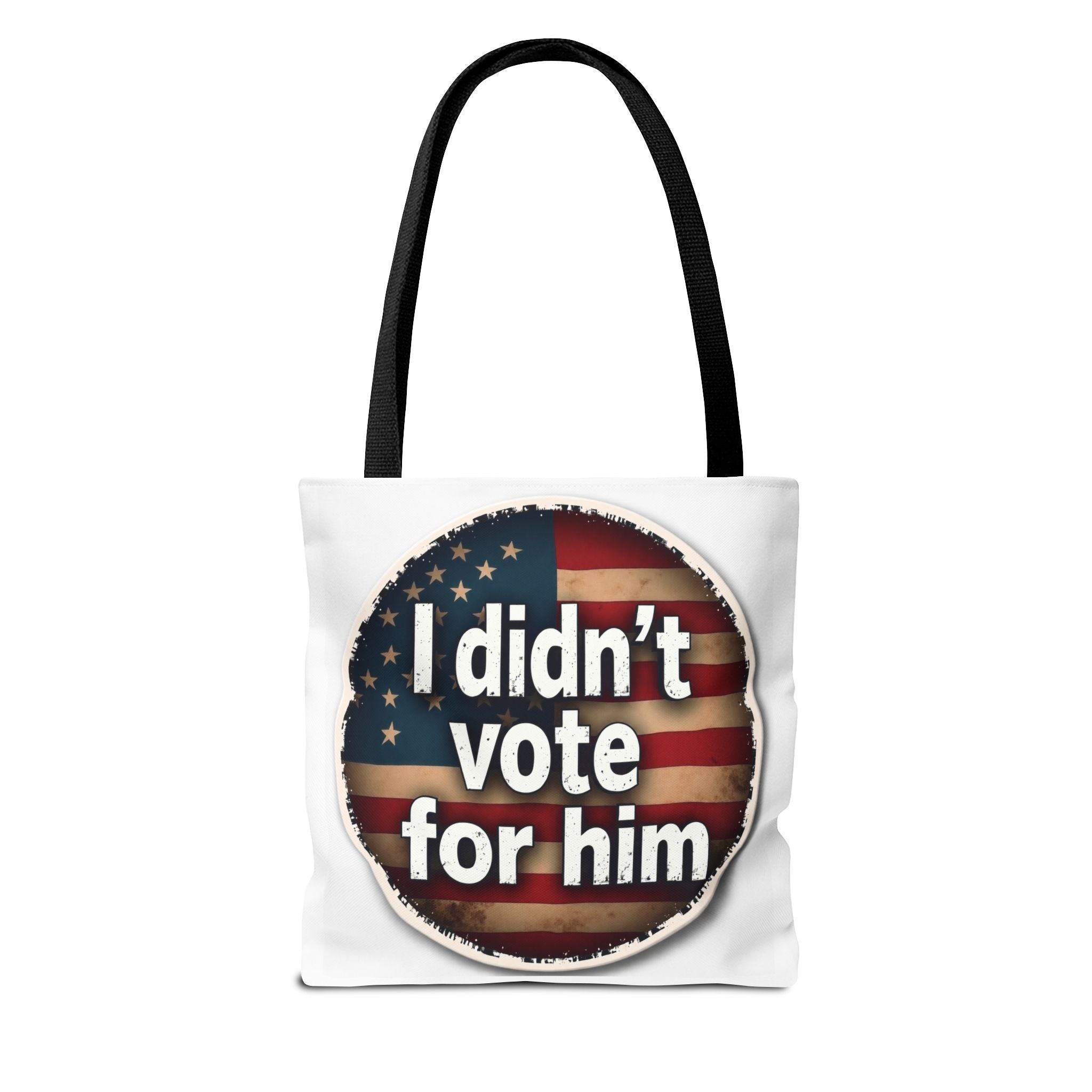 I Didn’t Vote For Him Tote Bag — Political Statement USA Flag Tote