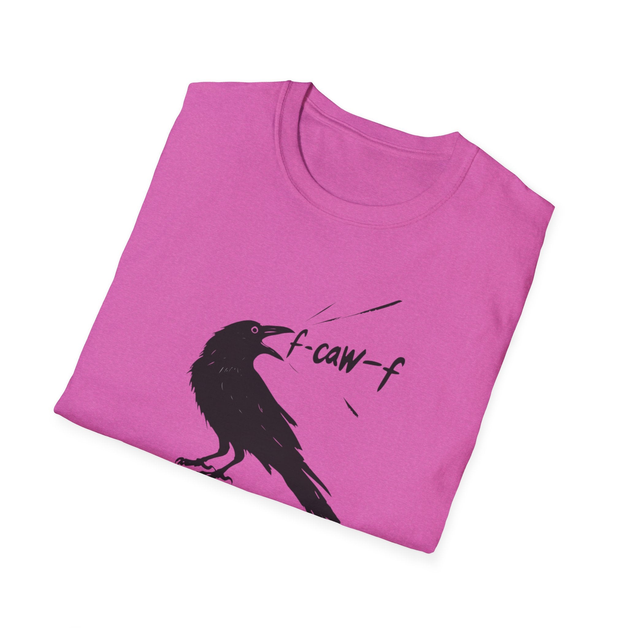 F Off Crow Bird Lover F-Caw-F Fresh Mouth Unisex Softstyle T-Shirt, F Off Tee, Gift for Bird Enthusiasts, Sarcastic Graphic Tee, Unique