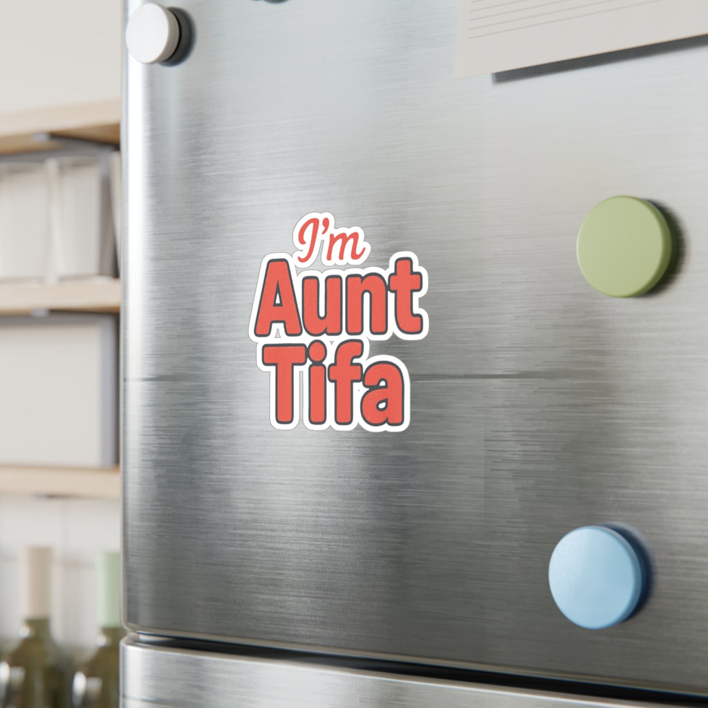 Vinyl Decal Sticker - I'm Aunt Tifa, Fun Sticker for Aunts and activists