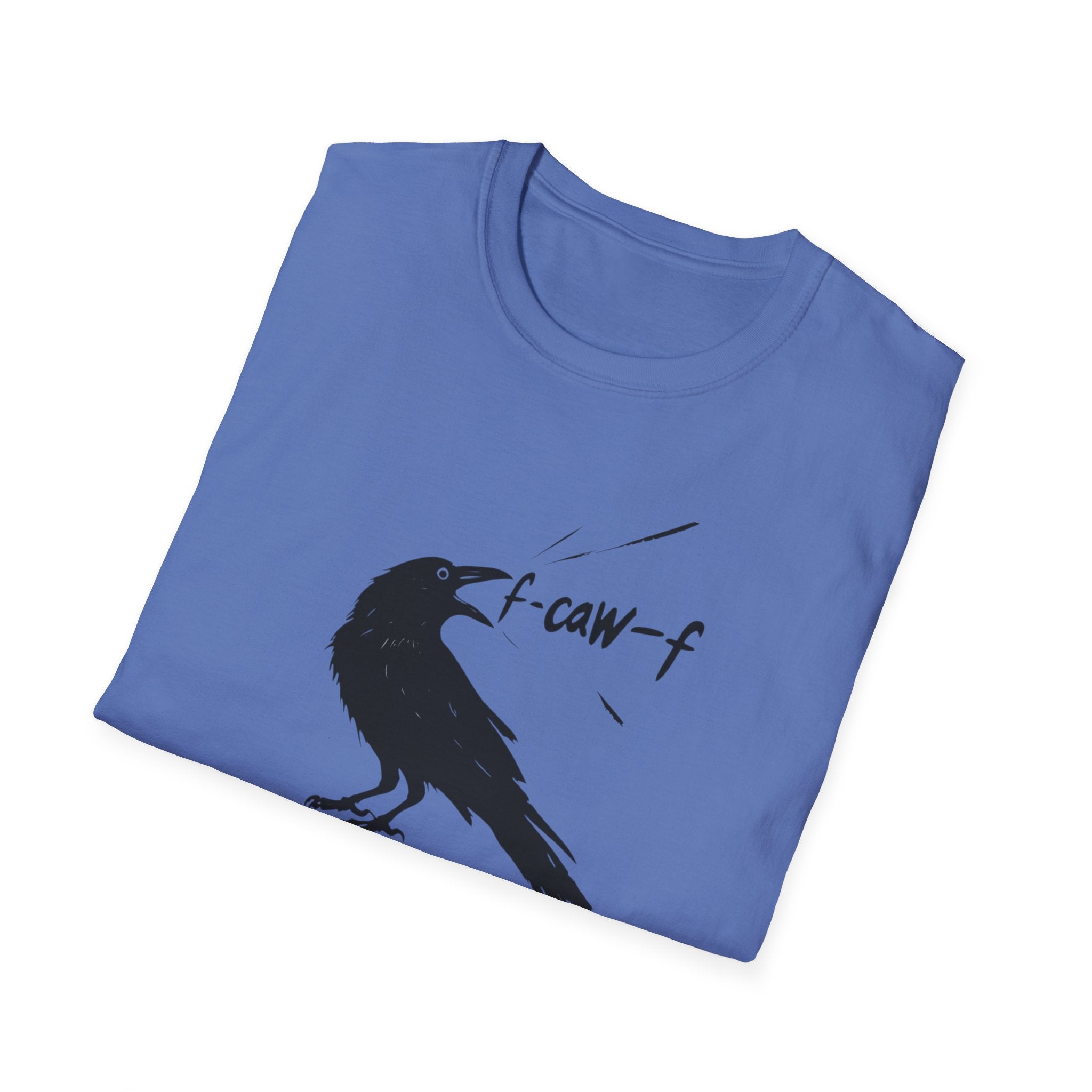 F Off Crow Bird Lover F-Caw-F Fresh Mouth Unisex Softstyle T-Shirt, F Off Tee, Gift for Bird Enthusiasts, Sarcastic Graphic Tee, Unique