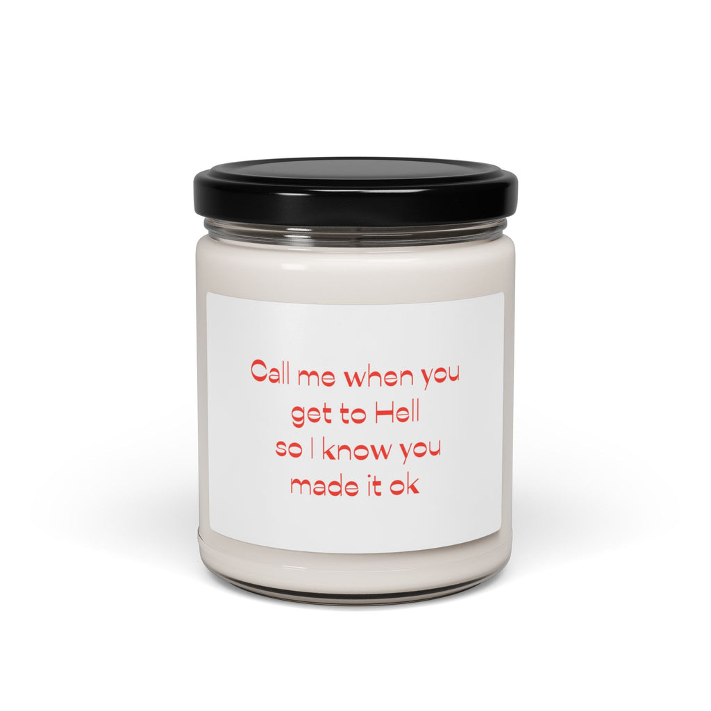 Soy Candle Call me when you get to hell social justice activists karma