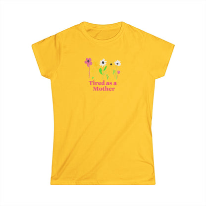 Tired as a Mother Tee, Funny Mothers Day Gift, Mom Life Shirt, Cute Flower Graphic Tee, Comfortable Casual Wear