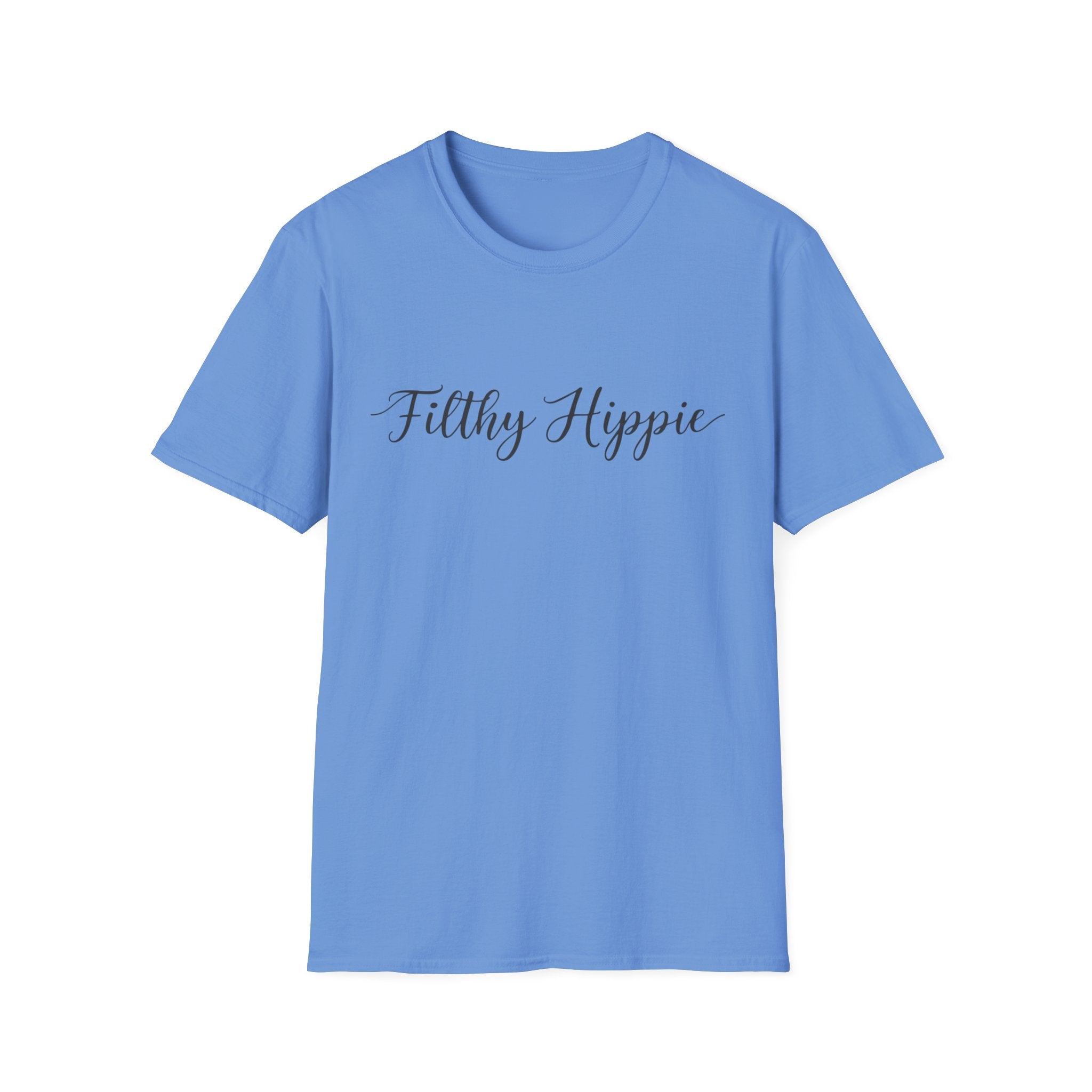 Filthy Hippie T-Shirt — Funny Liberal Political Gift