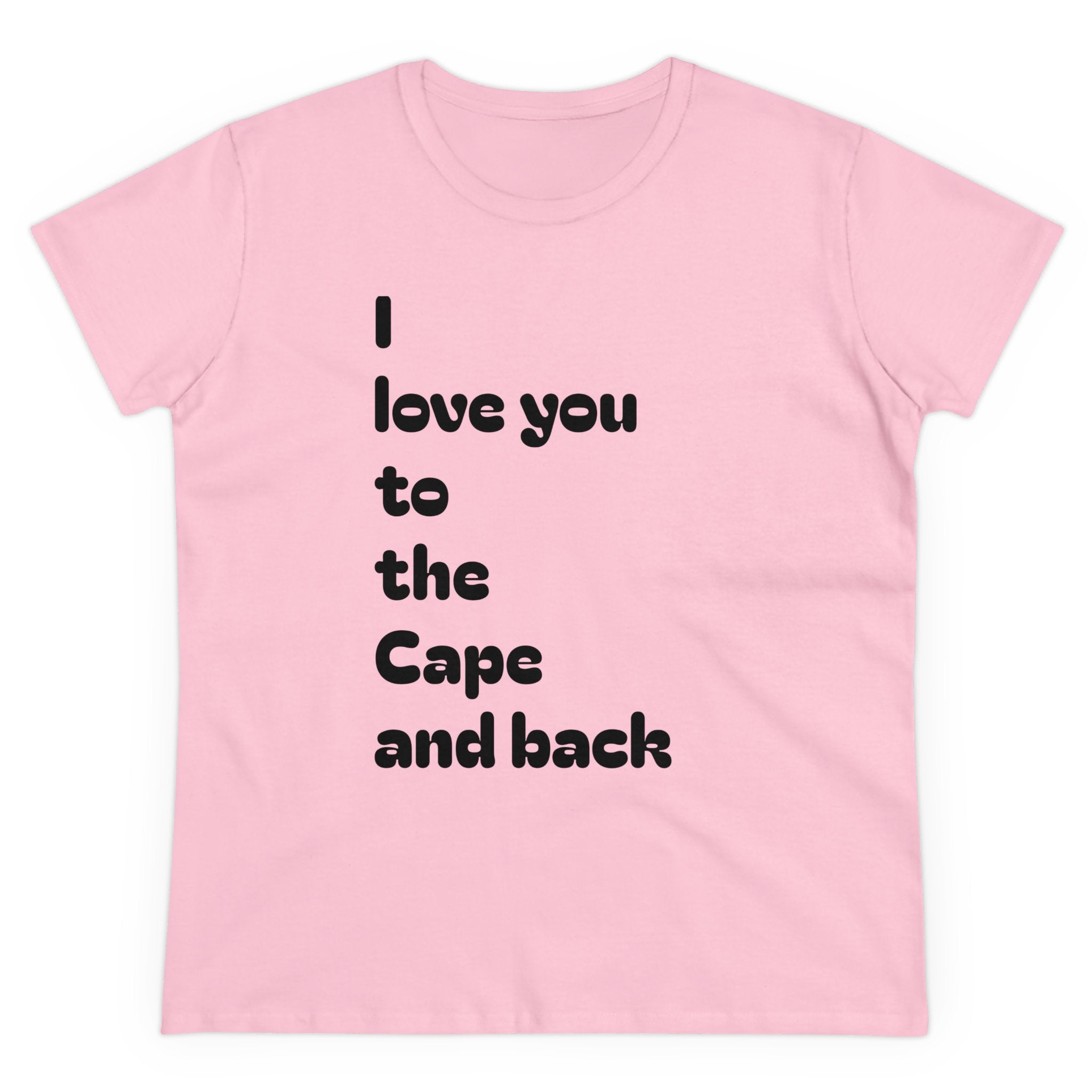 T-shirt, I love you to the Cape and back, Women's Cotton Tee, Gift for Her, Cape Cod, Beach Lover Shirt, Summer Vacation Top, Nautical Tee,