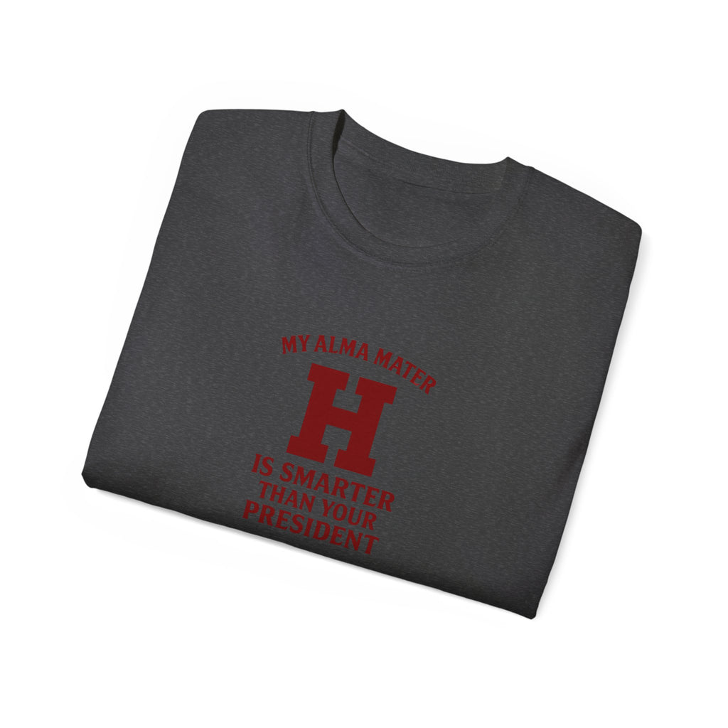 Anti Trump Alumni T-Shirt, School Pride Tee, Higher Education Shirt, University Humor Top, Graduation Gift Idea