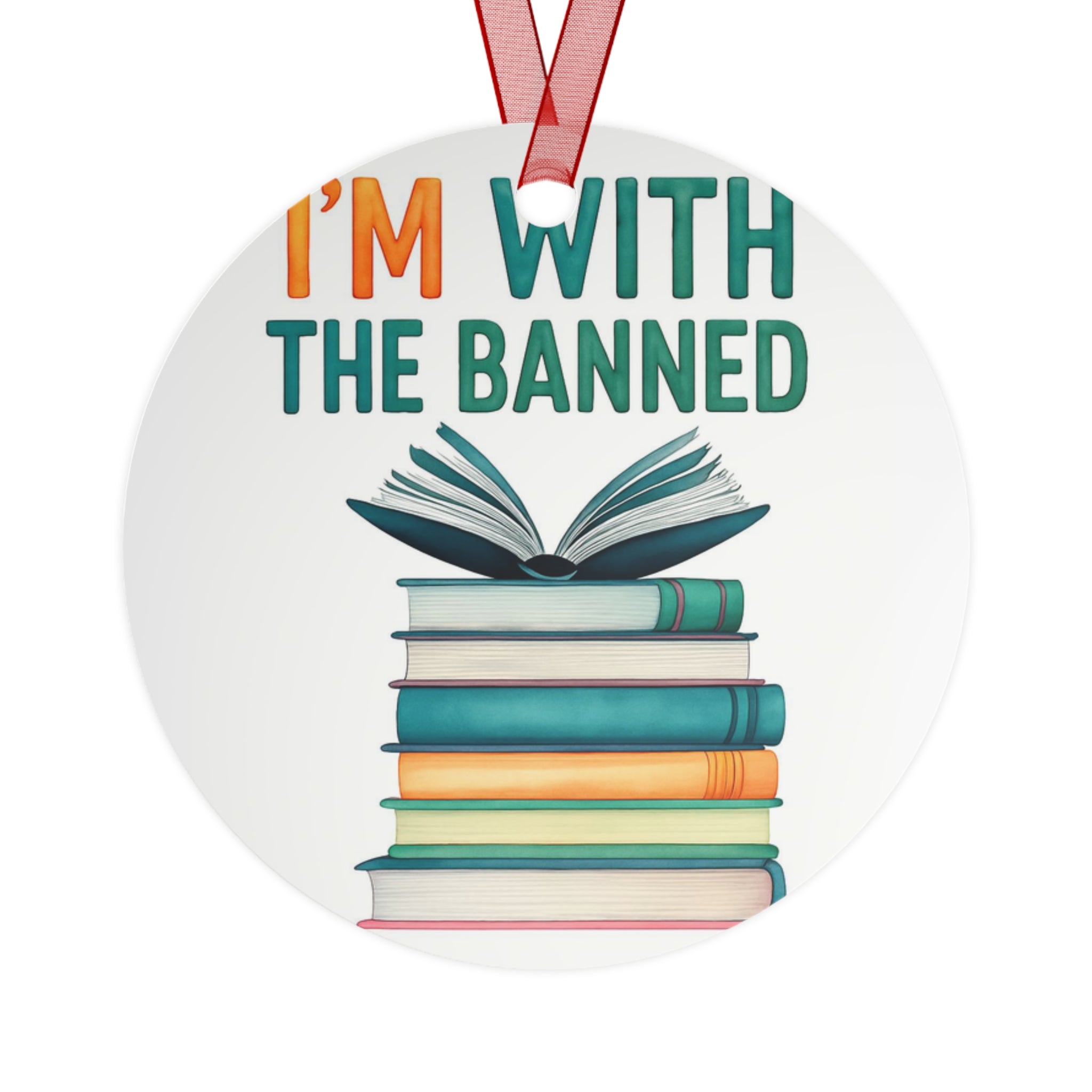 Book Lover's Metal Ornament - "I'm With The Banned" Decoration banned books protest
