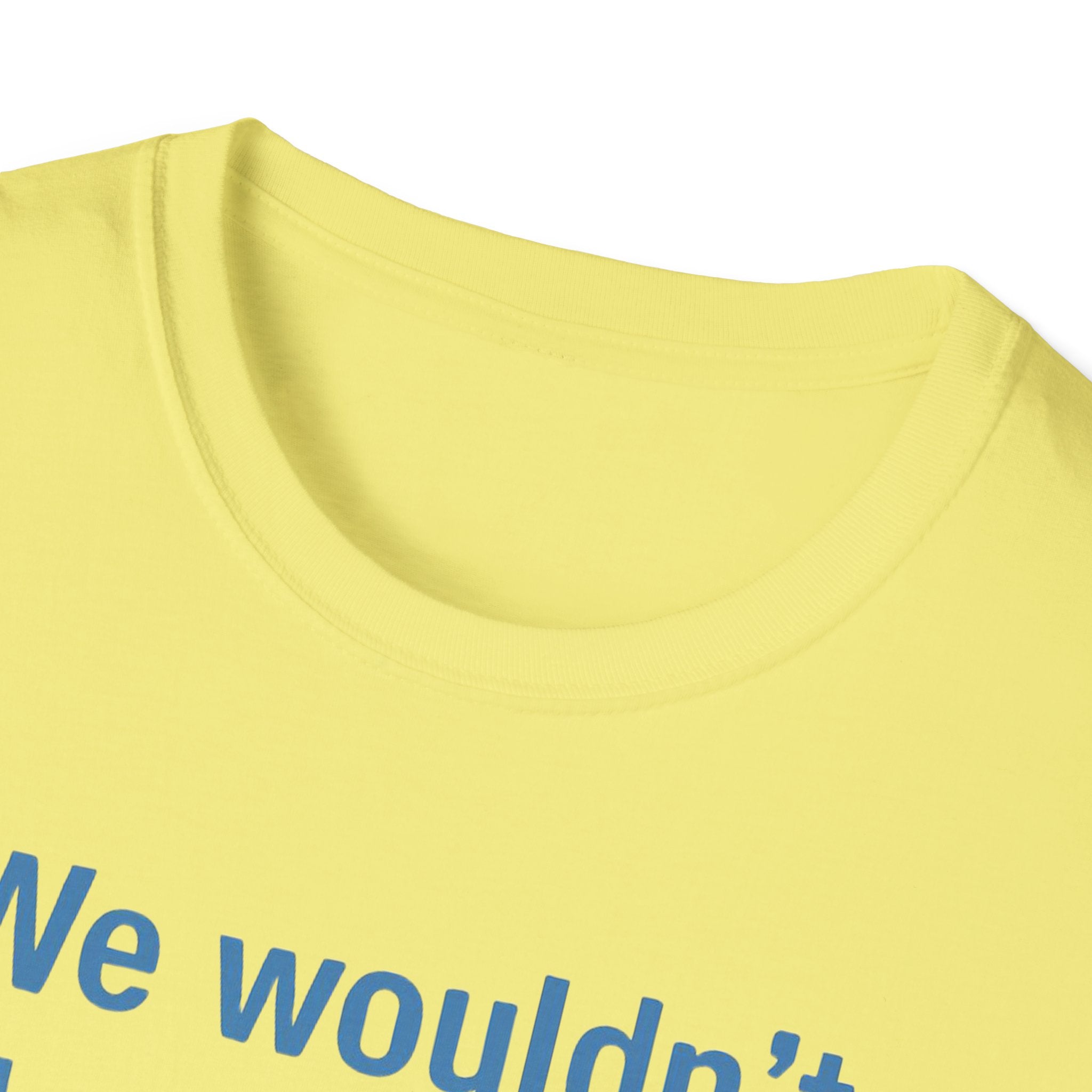 We wouldnt need a list if we believed women. Social Justice Feminist Unisex T-Shirt, Women's Rights Epstein Files Tee, Anti-Trump