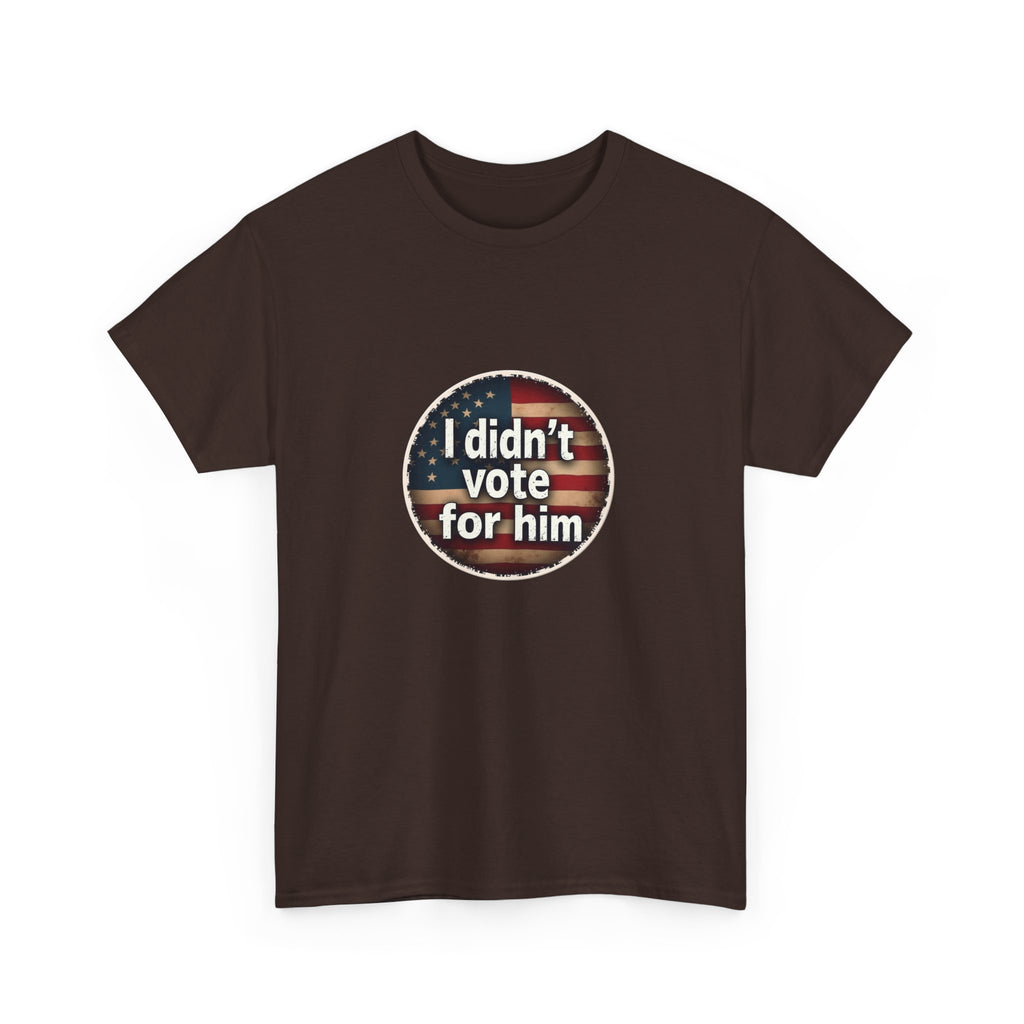 T-Shirt - 'I Didn't Vote for Him' Anti-Trump Tee