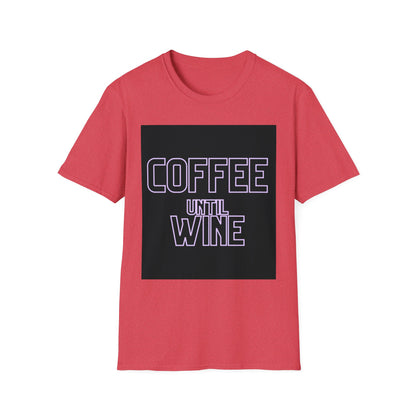 Coffee until wine  Unisex Softstyle T-Shirt