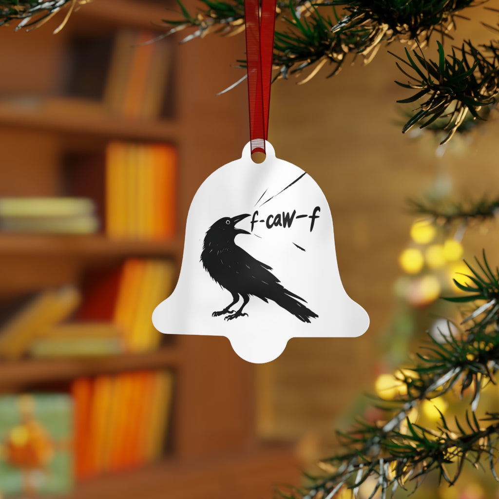 Metal Ornaments - F*ck Off Crow Lovers