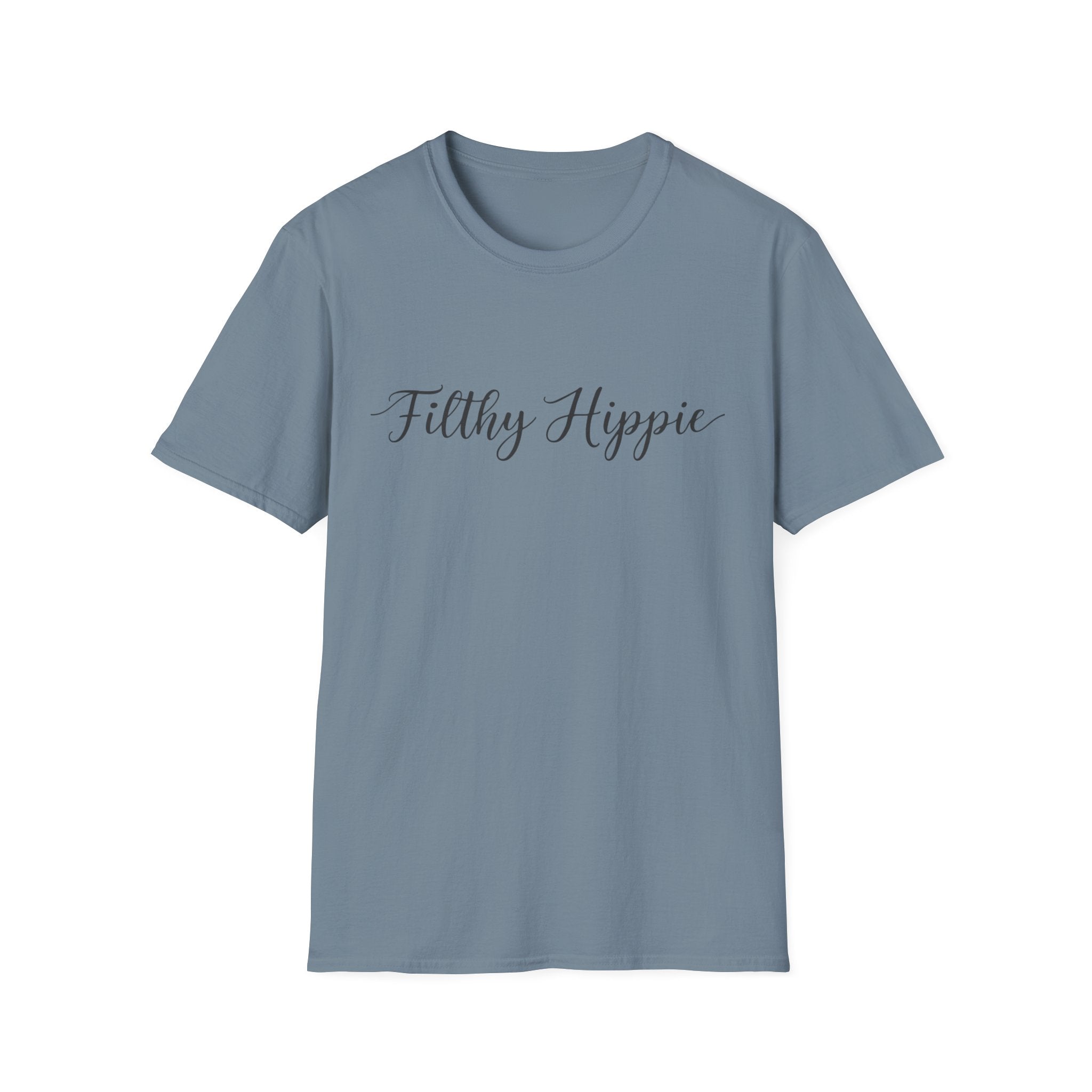 Filthy Hippie T-Shirt — Funny Liberal Political Gift