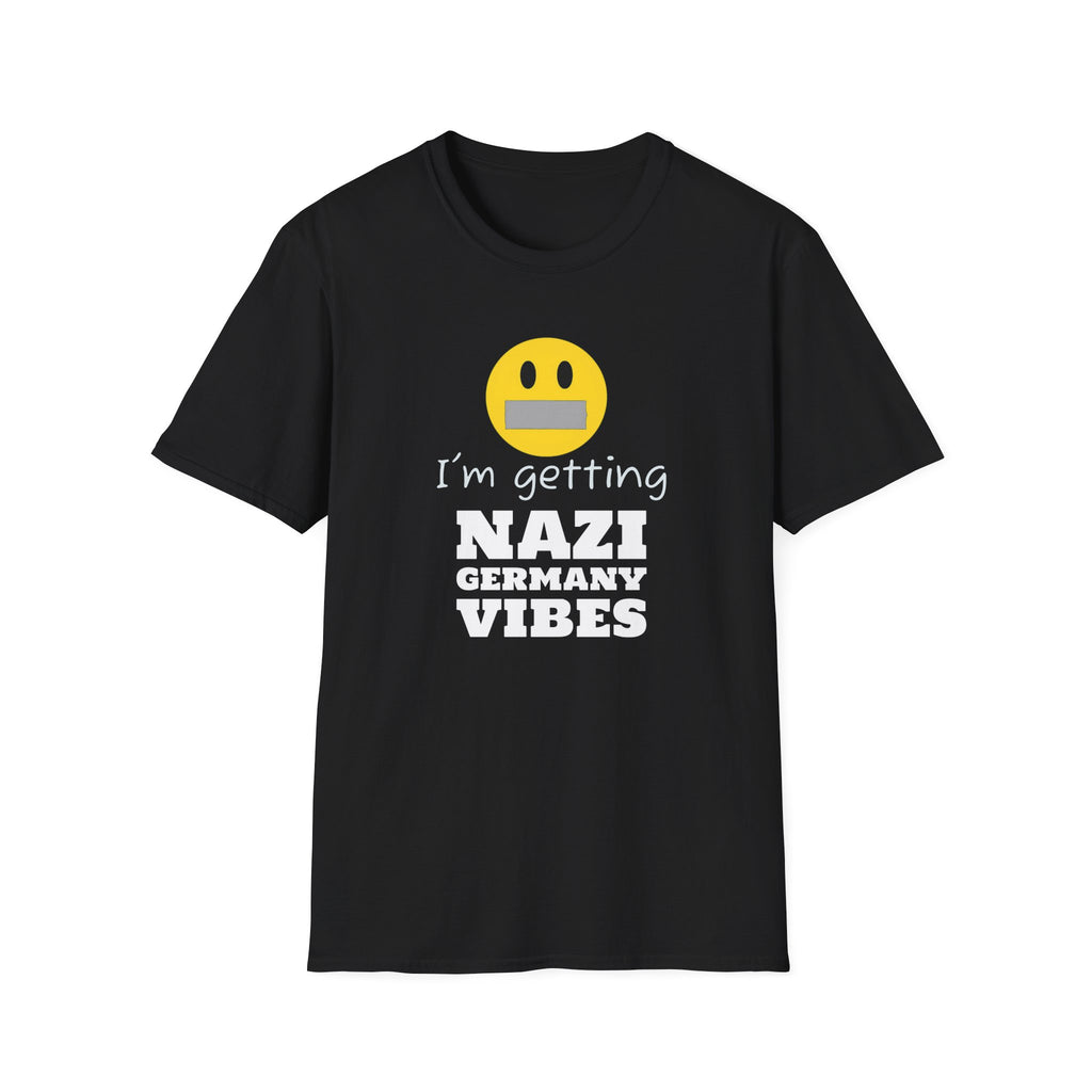 Nazi Germany Vibes, Anti-Trump Resistance T-Shirt, Political Protest Tee, Unisex Softstyle Shirt, Left Wing Activist Clothing, Censorship