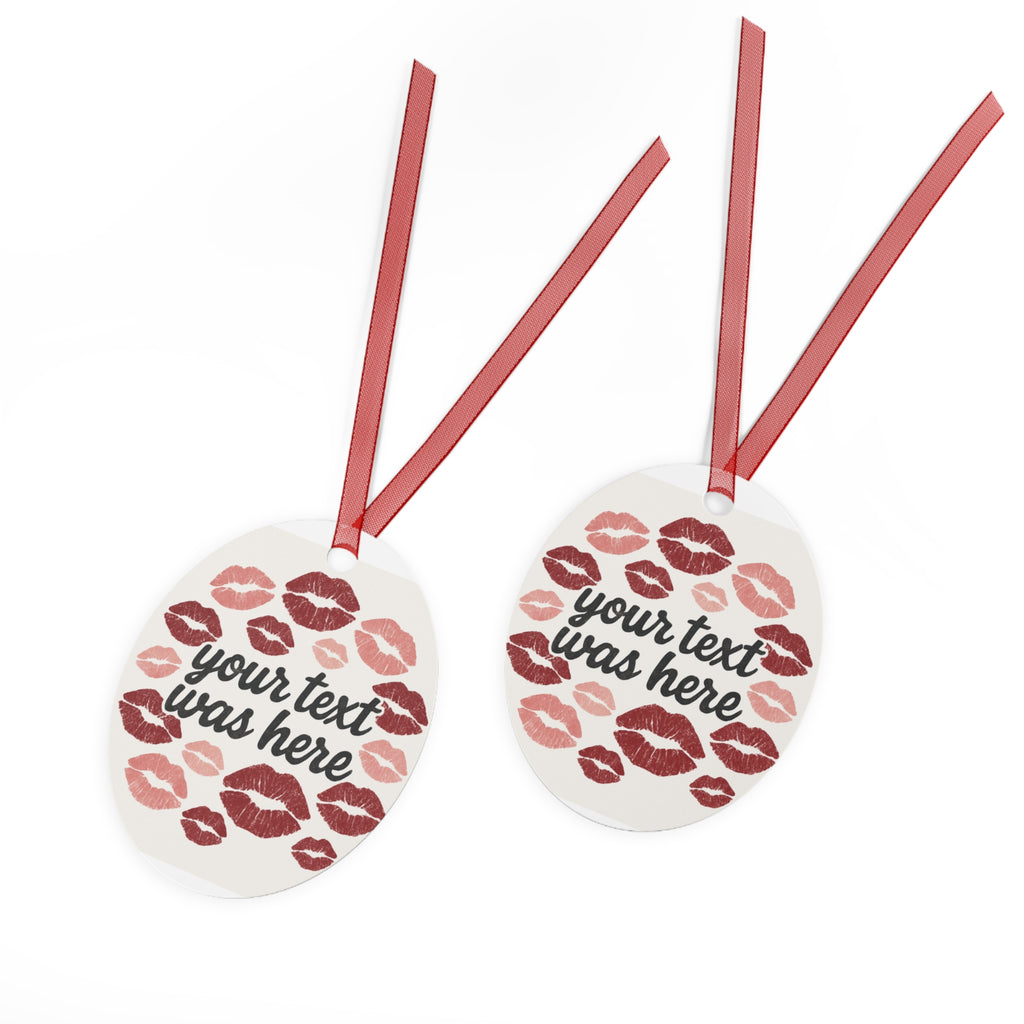 Custom Metal Ornaments personalized to whatever text you would like! Nana was here, Aunty was here. Marry me?