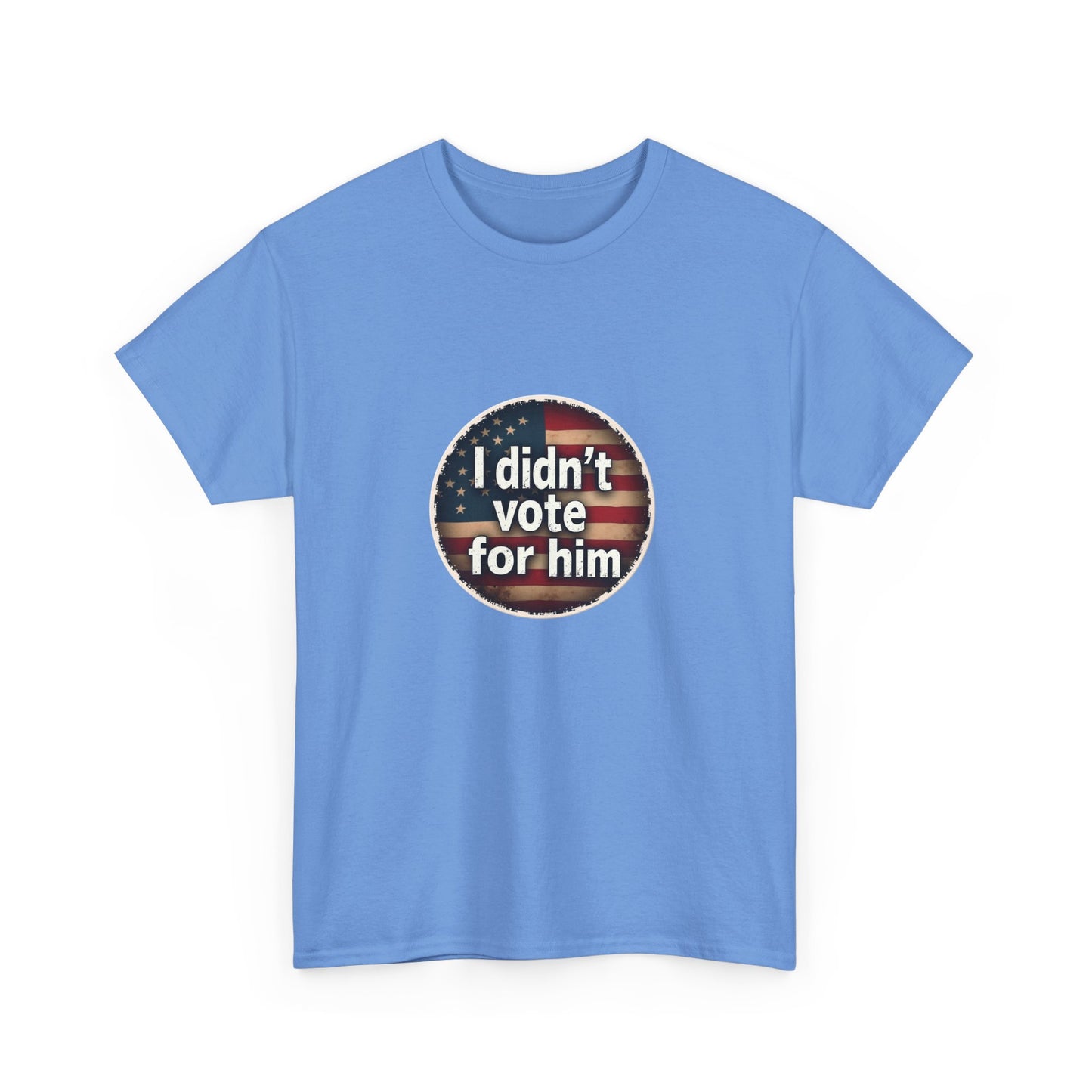 T-Shirt - 'I Didn't Vote for Him' Anti-Trump Tee