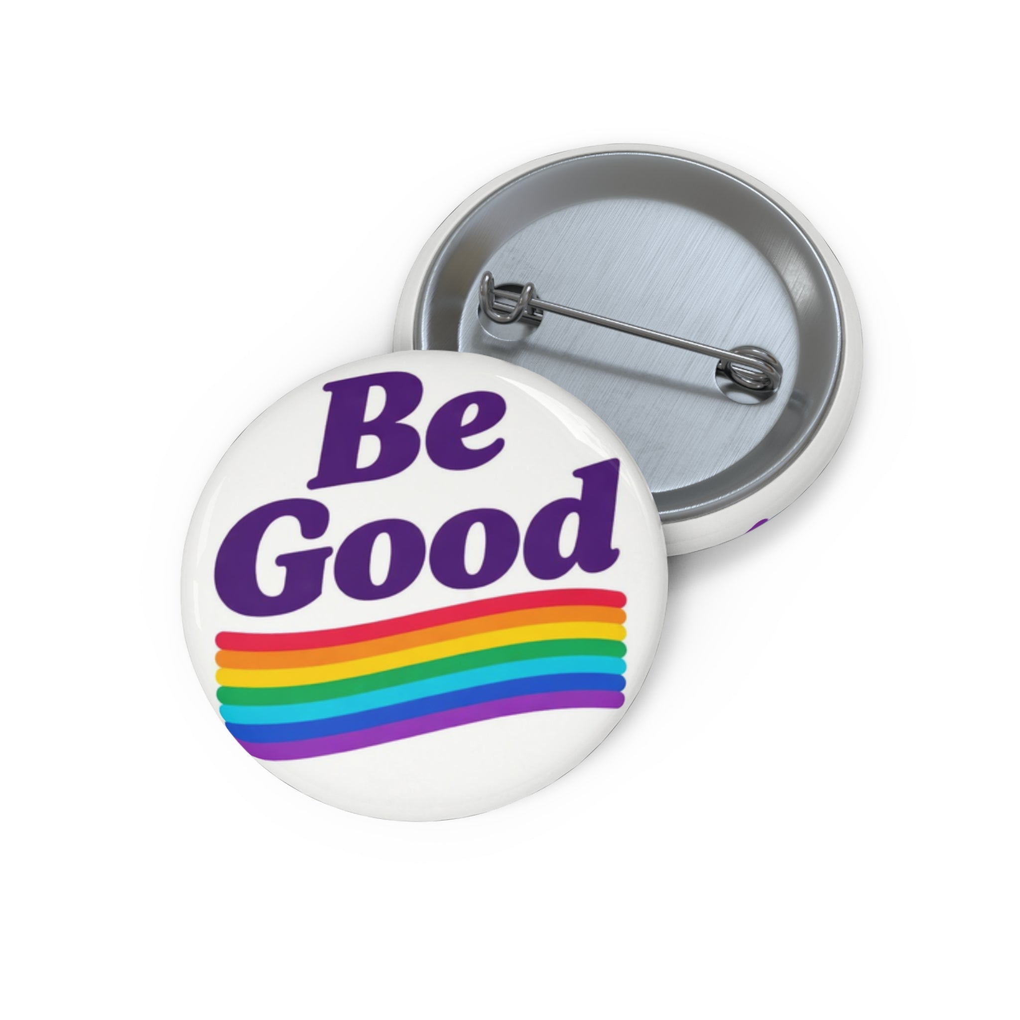 Be Good Rainbow Pin Button — Positive Message Enamel Badge