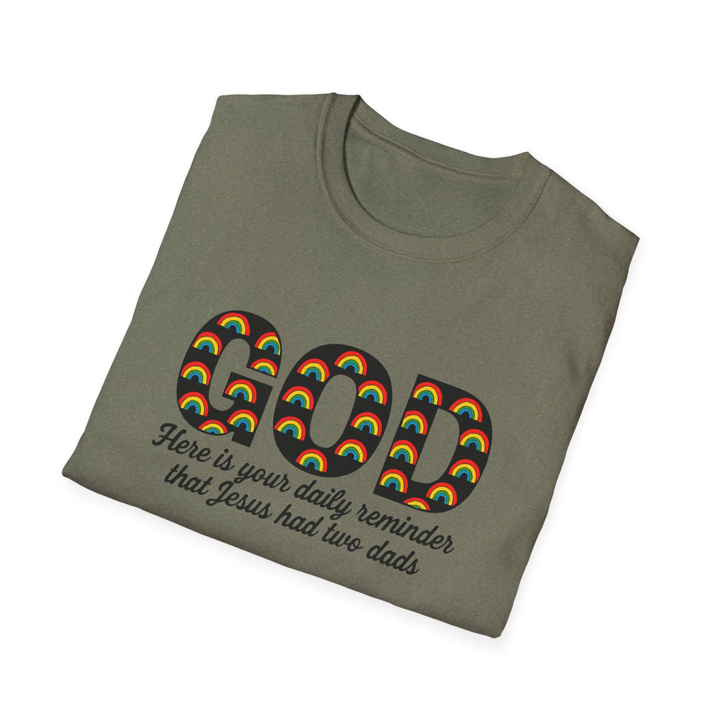 Rainbow God Had Two Dads LGBTQ Unisex Softstyle T-Shirt, Pride Tee, Social Justice Shirt, Anti Trump Top, LGBTQ Equality Clothing