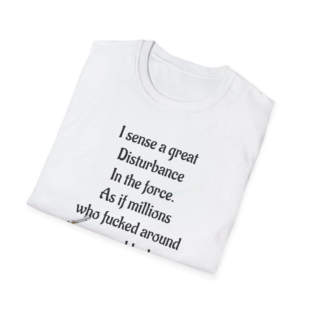 Star Wars FAFO Anti Trump Unisex Softstyle T-Shirt, Disturbance in the Force Tee, Bad Karma Shirt, Political Statement Top