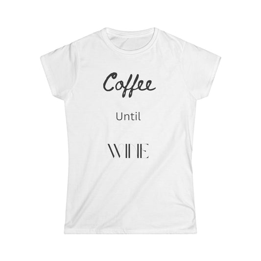 Coffee Until Wine Women's Tee