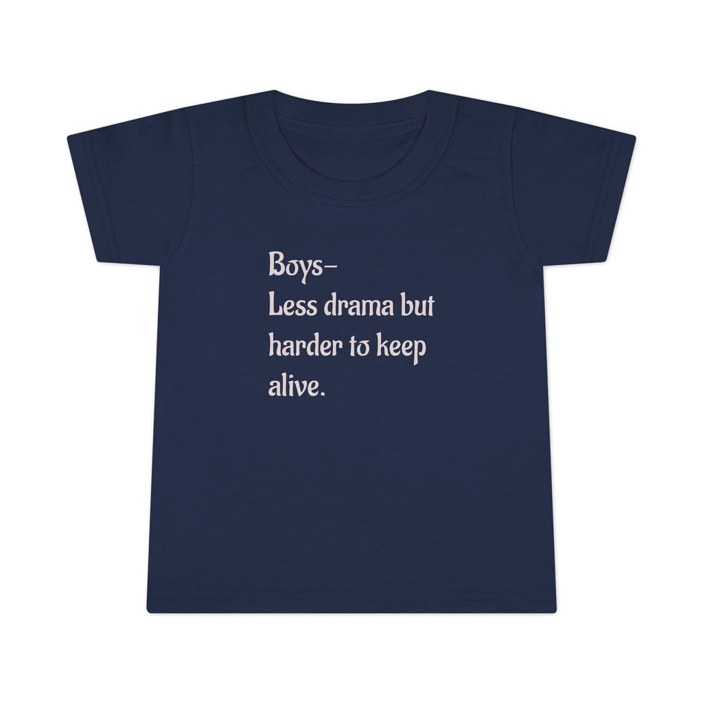 Boys less drama, but harder to keep alive.Toddler T-Shirt with Sweet Message, boy mom Kids Tee, Baby Shower Gift, Toddler T Playdate Outfit
