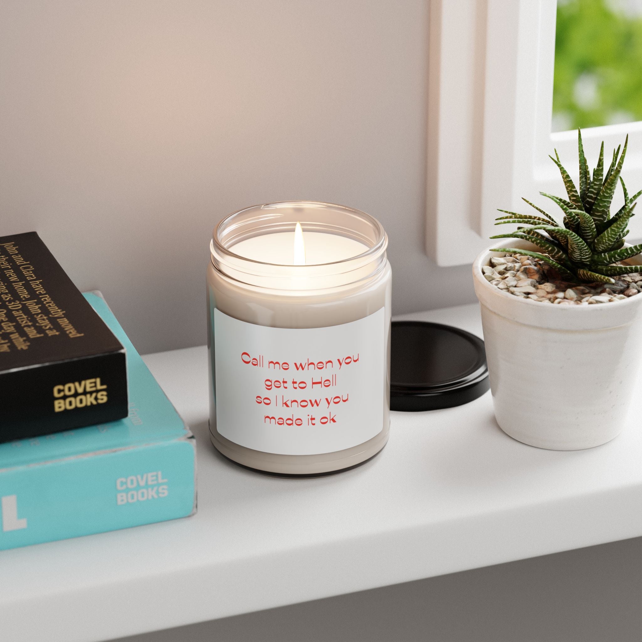 Soy Candle Call me when you get to hell social justice activists karma