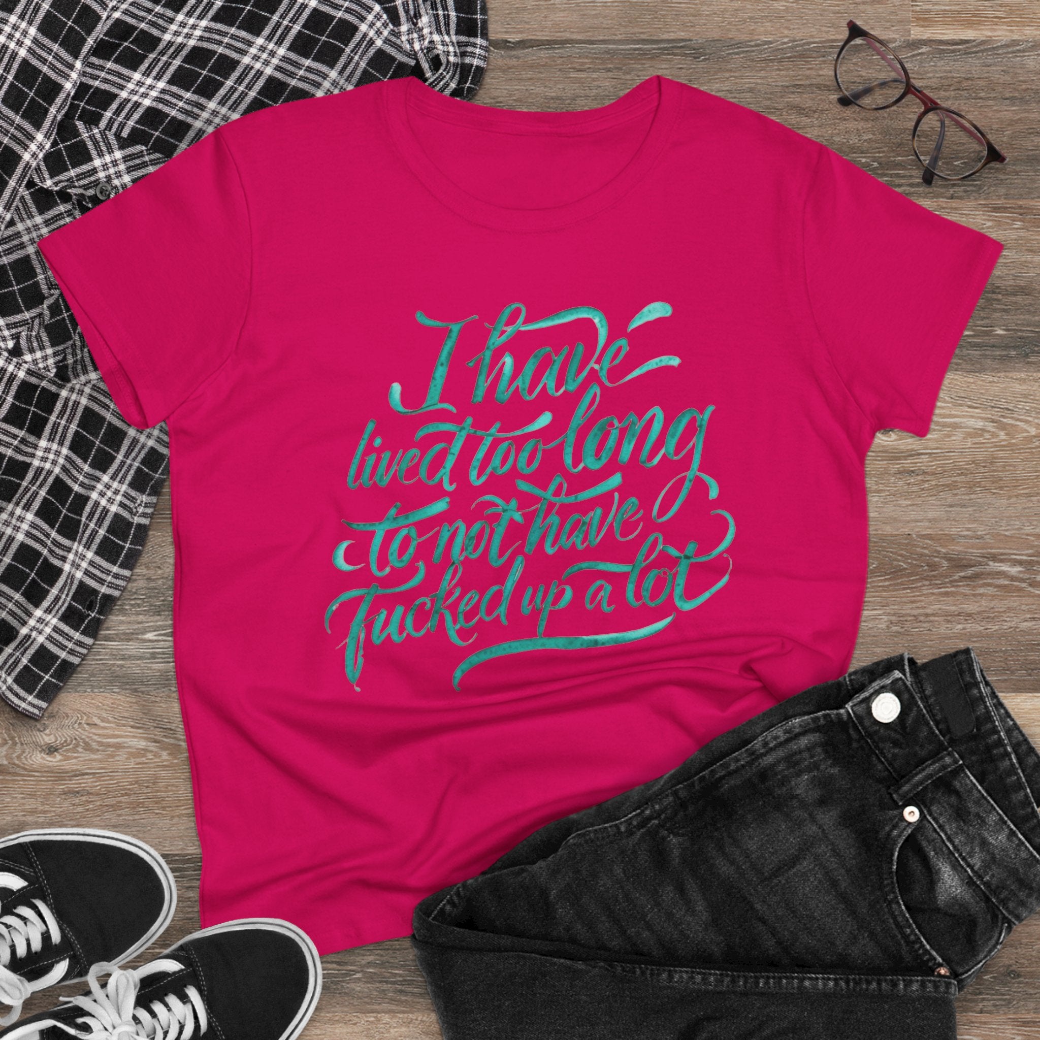 I have lived too long Tee for Women, Casual Cotton T-Shirt for Everyday Wear, Unique Gift for Friends, Self-Care T-Shirt f up