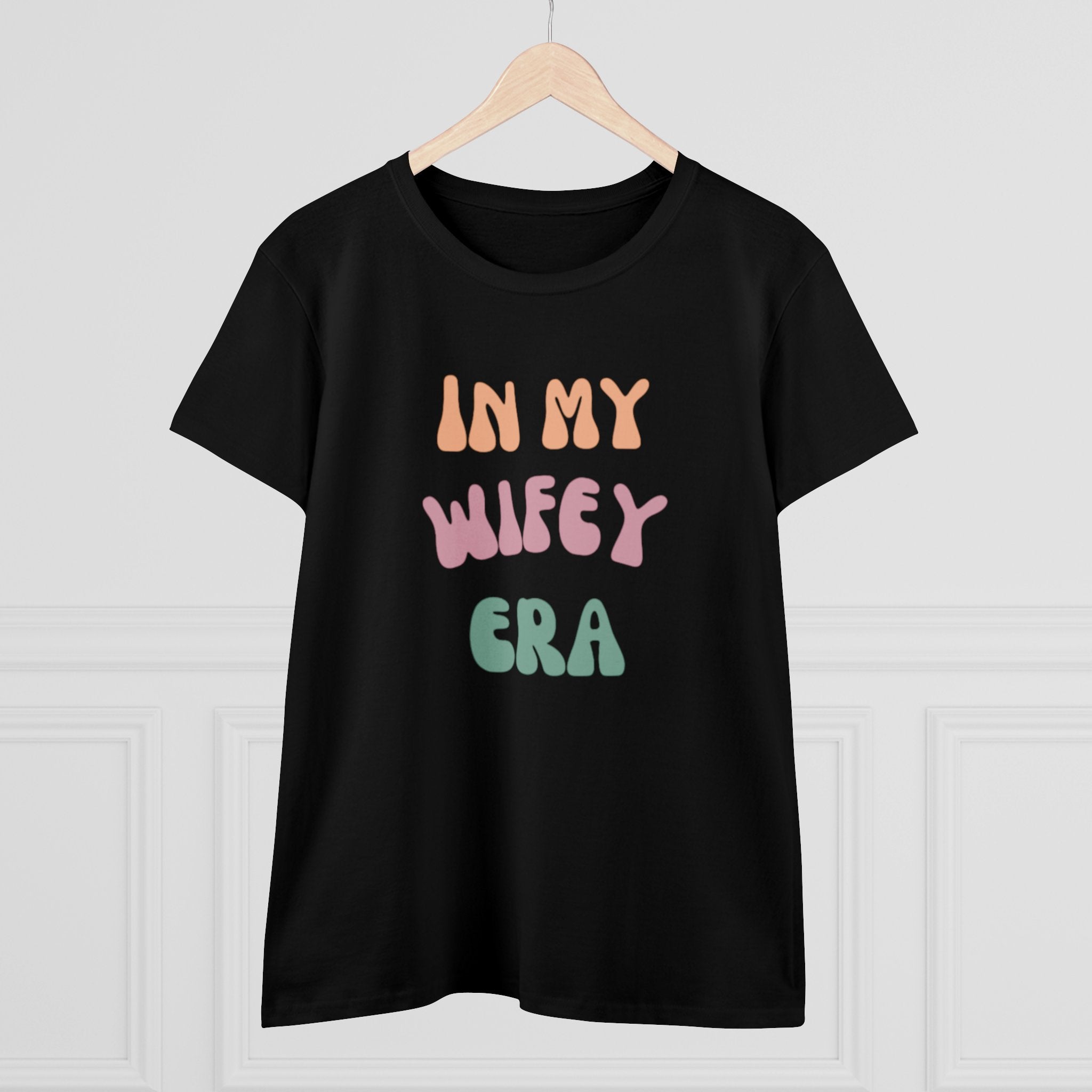 T-Shirt - Women's Midweight Cotton Tee with 'In My Wifey Era' Design