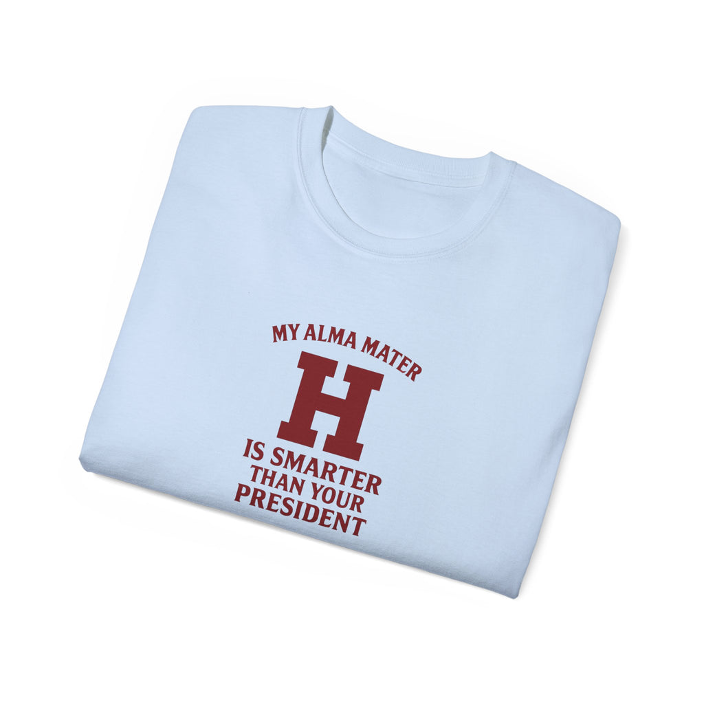 Anti Trump Alumni T-Shirt, School Pride Tee, Higher Education Shirt, University Humor Top, Graduation Gift Idea