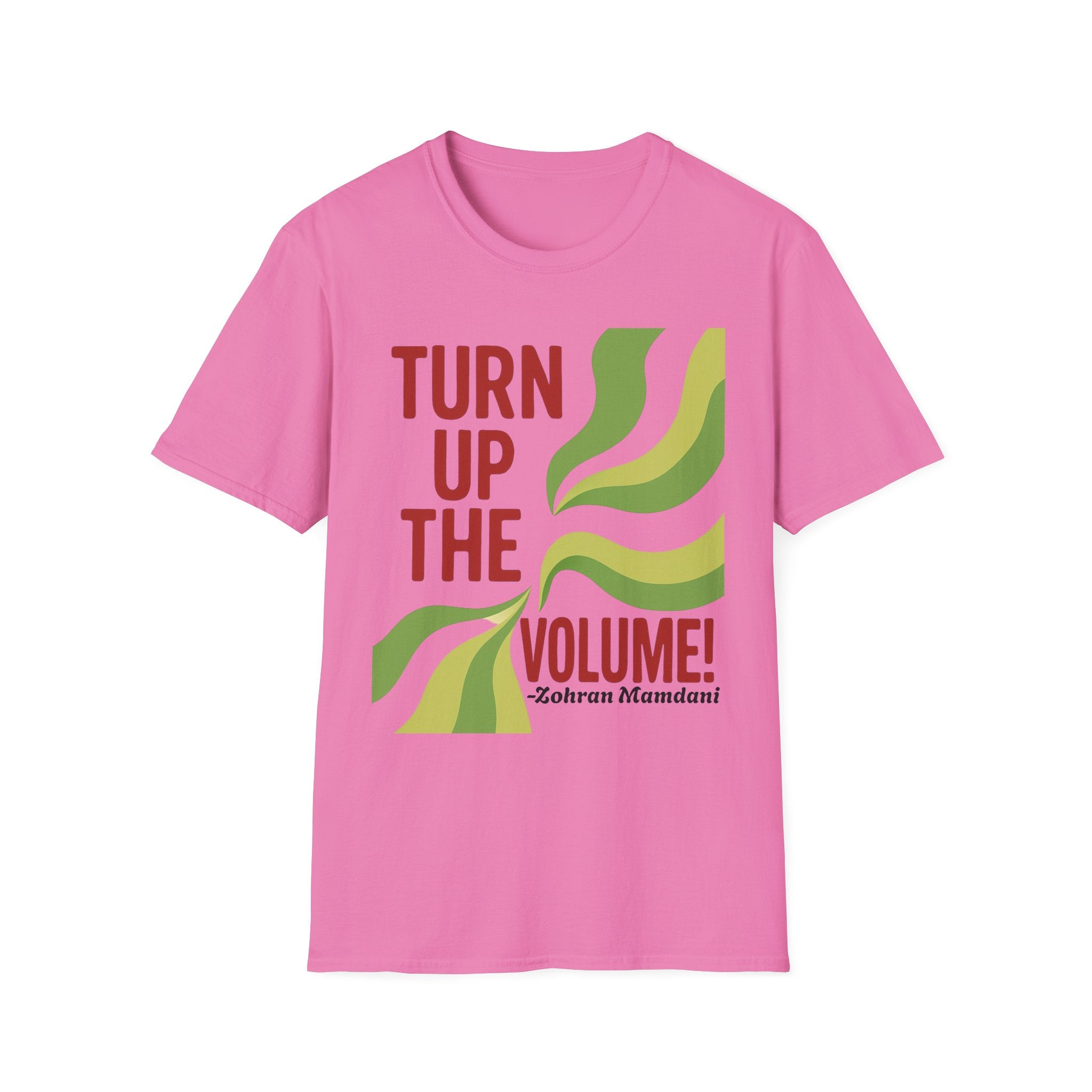 T-Shirt Turn Up The Volume New York Zohran Mamdani Political Streetwear