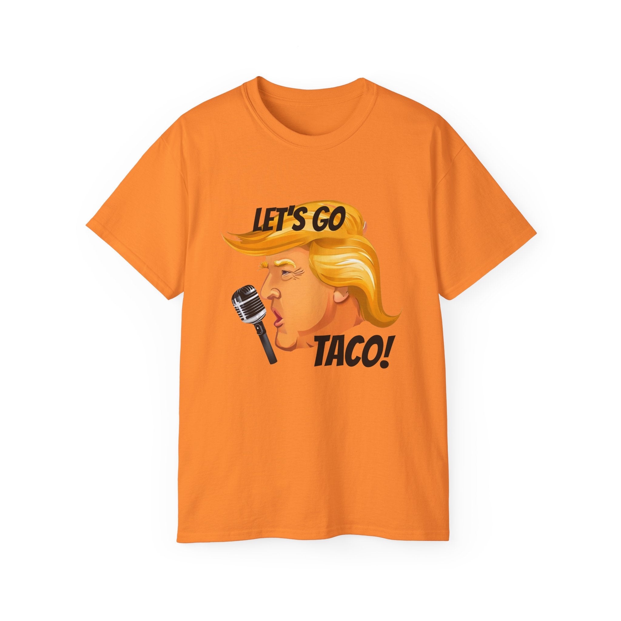 Political Protest Unisex Tee, Lets go taco Anti Donald Trump protest, social justice, Unisex Cotton T-shirt, Activist Gift, Statement